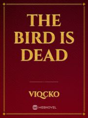 The Bird is dead Book