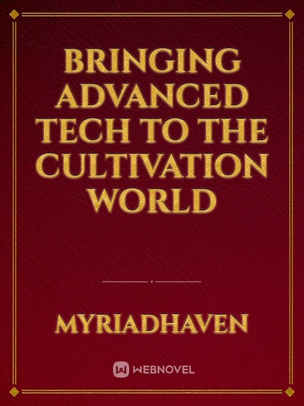Bringing Advanced Tech To The Cultivation World Book