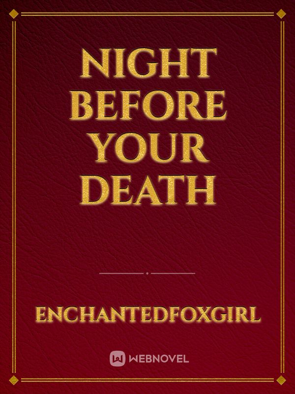 Night Before your death