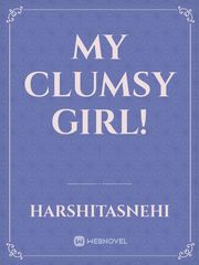 My clumsy girl! Book