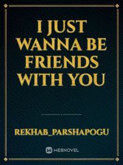 I just wanna be friends with you Book