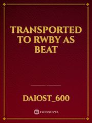 transported to Rwby  As Beat Book