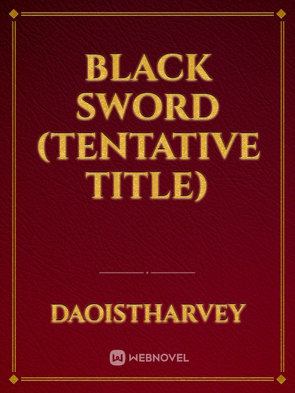 Black Sword (Tentative Title)