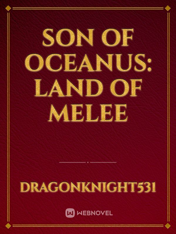 Son Of Oceanus: Land Of Melee
