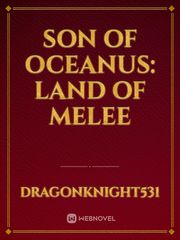 Son Of Oceanus: Land Of Melee Book