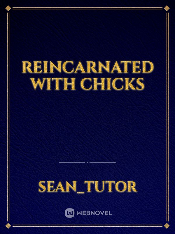 Reincarnated with Chicks Book