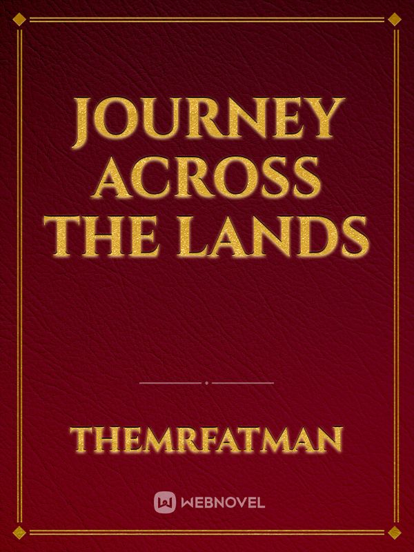 Journey across the lands