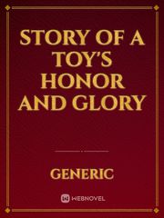 Story Of A toy's Honor and Glory Book