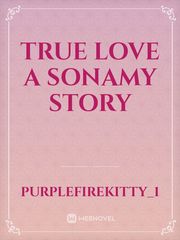 true love
a sonamy story Book