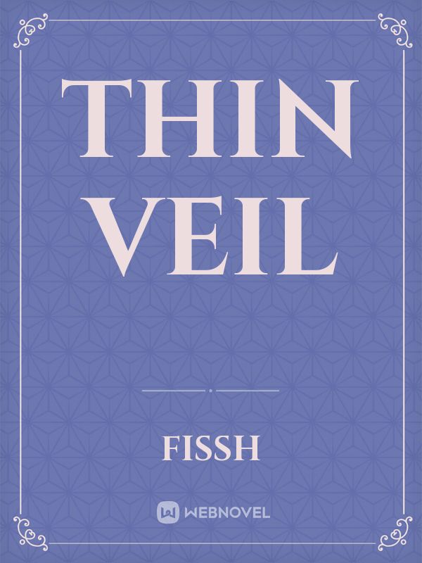 Thin Veil