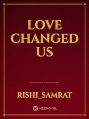 Love Changed Us Book