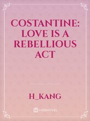 Costantine: Love is a Rebellious Act Book