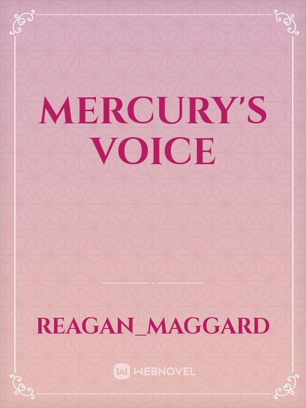 Mercury's Voice