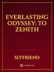 Everlasting Odyssey: To Zenith Book