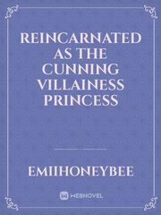 Reincarnated as the cunning Villainess Princess Book