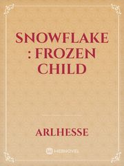 Snowflake : Frozen Child Book