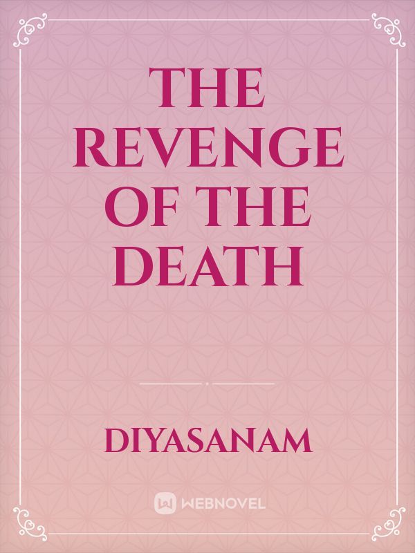 The Revenge Of The Death