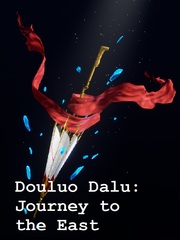 Douluo Dalu: Journey to the East Book