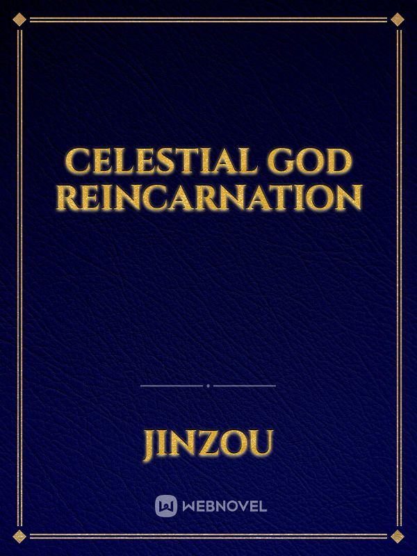 Celestial God Reincarnation Book