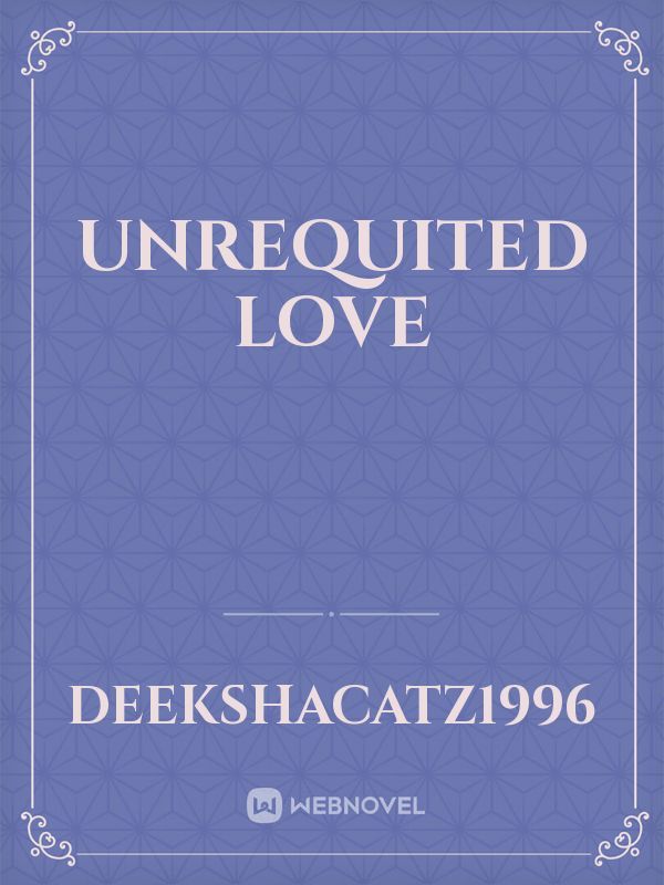 unrequited Love