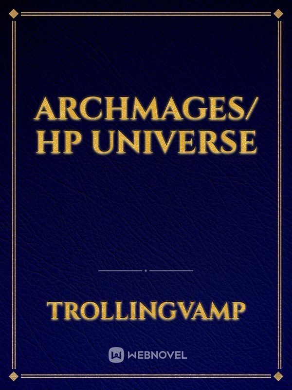 Archmages/ HP Universe
