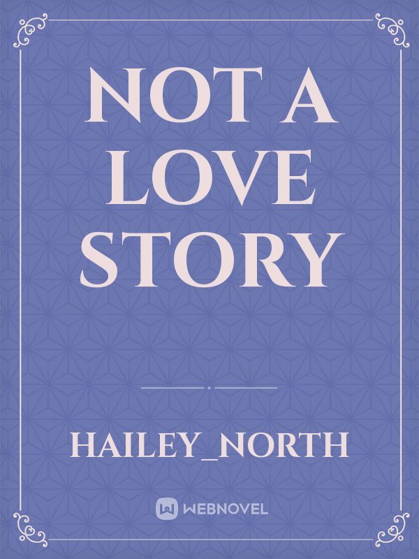Not A Love Story