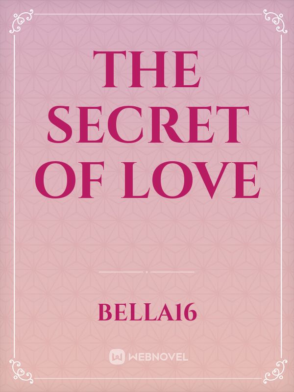 The Secret of love