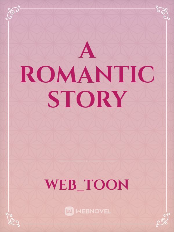 a romantic story