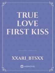 True love first kiss Book