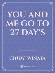 You and Me go to 27 day'S Book