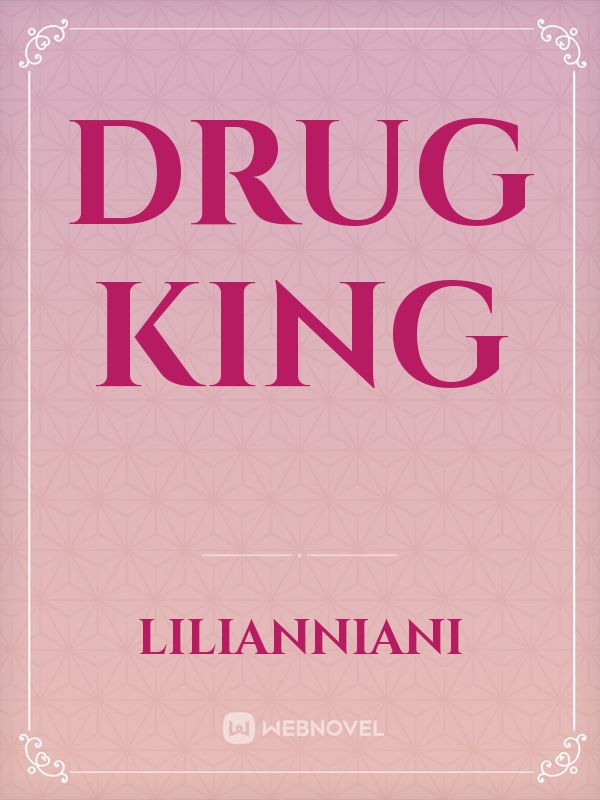 Drug king