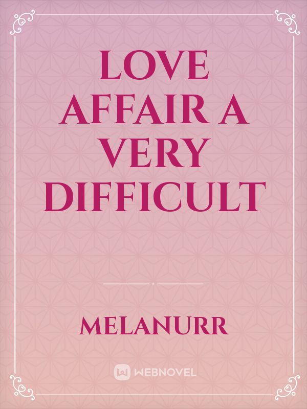 love affair a very difficult