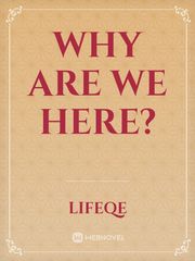 Why Are We Here? Book