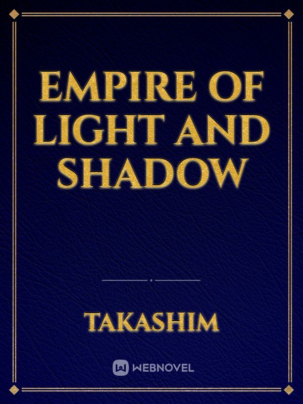 Empire of light and shadow