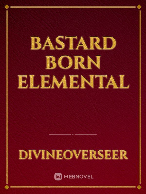 Bastard Born Elemental Book