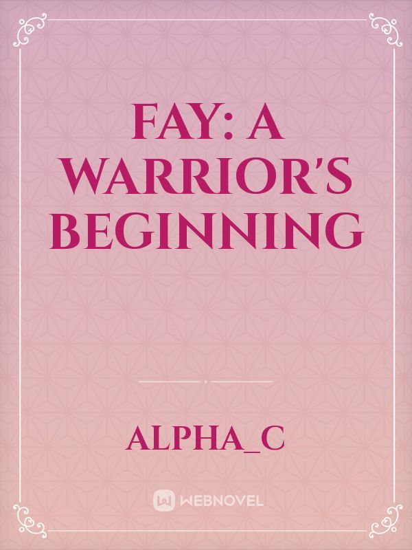 Fay: A Warrior's Beginning
