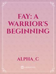 Fay: A Warrior's Beginning Book