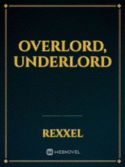 Overlord, Underlord Book