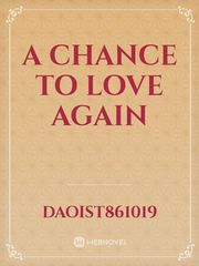 A Chance to Love Again Book