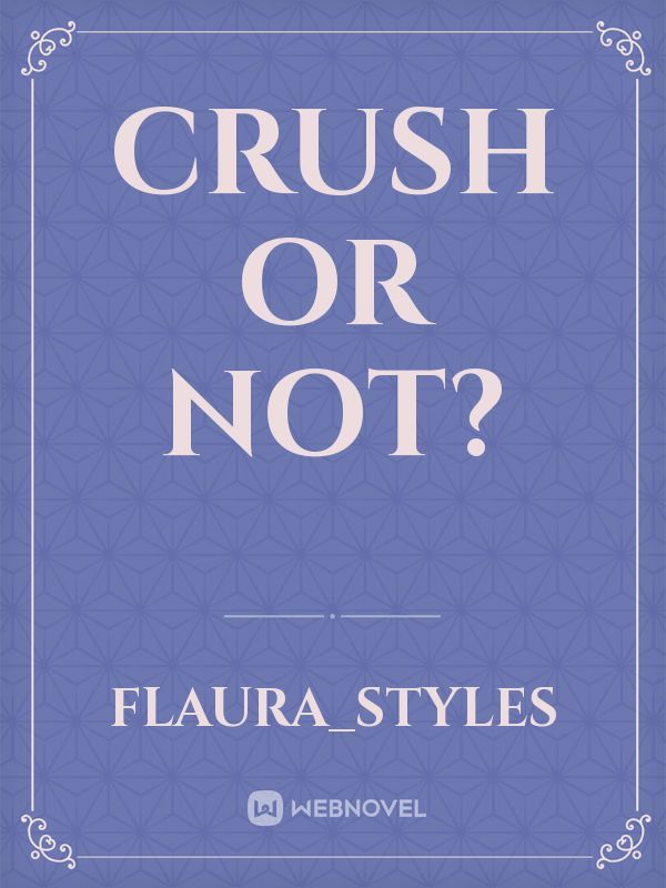 crush or not? Book