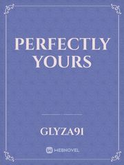 Perfectly Yours Book