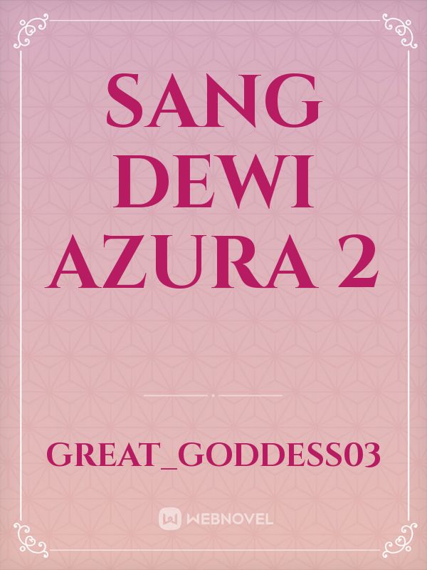 SANG DEWI AZURA 2