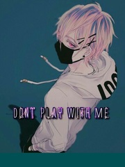 Don't Play With Me Book