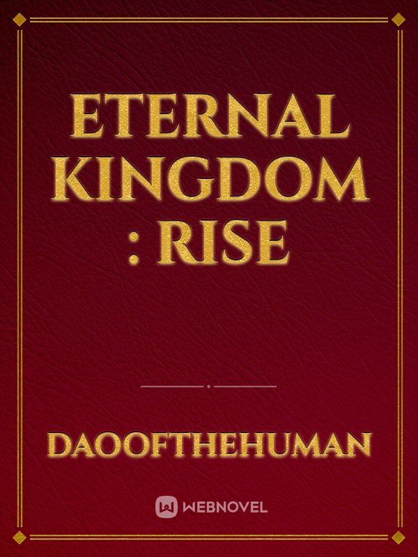 Eternal Kingdom : Rise