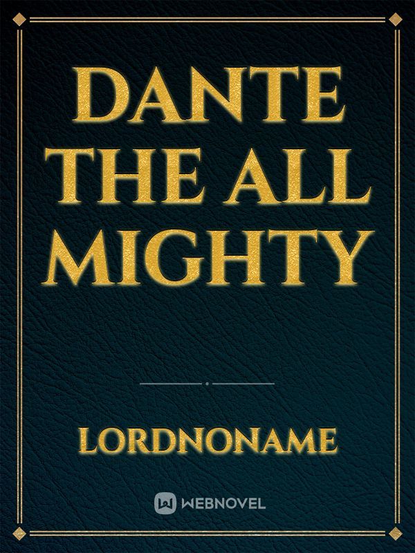 Dante The All Mighty