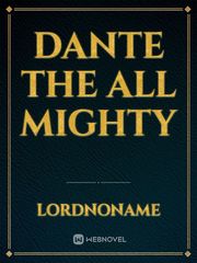 Dante The All Mighty Book
