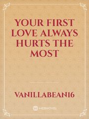 your first love always hurts the most Book