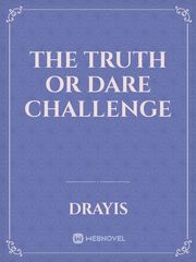 The Truth or Dare Challenge Book