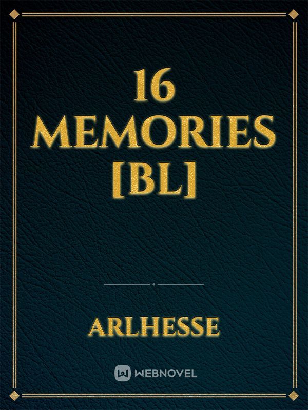 16 Memories [BL]