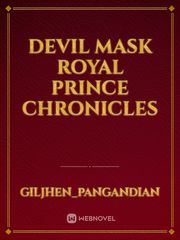 Devil Mask
 royal prince chronicles Book